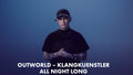 OUTWORLD ADE 2026 | KLANGKUENSTLER ALL NIGHT LONG
